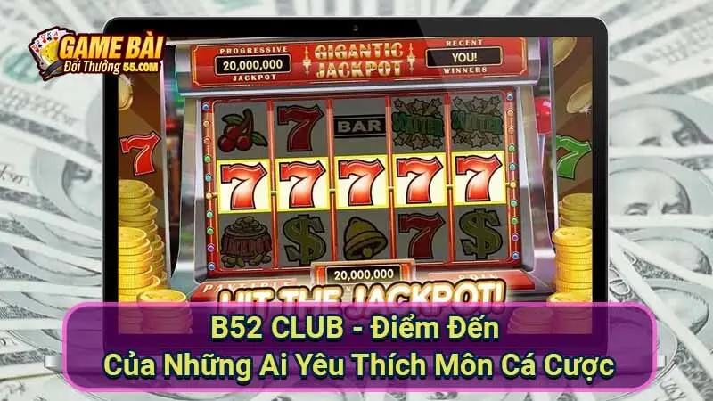 B52 CLUB - Điểm Đến Của Những Ai Yêu Thích Môn Cá Cược 8 b52-club
