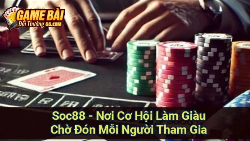 Soc88 - Nơi Cơ Hội Làm Giàu Chờ Đón Mỗi Người Tham Gia 1 soc88
