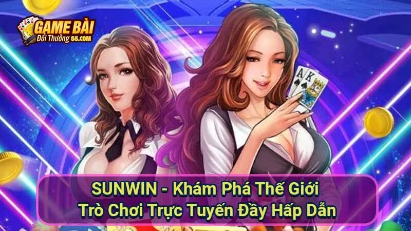 SUNWIN - Khám Phá Thế Giới Trò Chơi Trực Tuyến Đầy Hấp Dẫn 4 sunwin