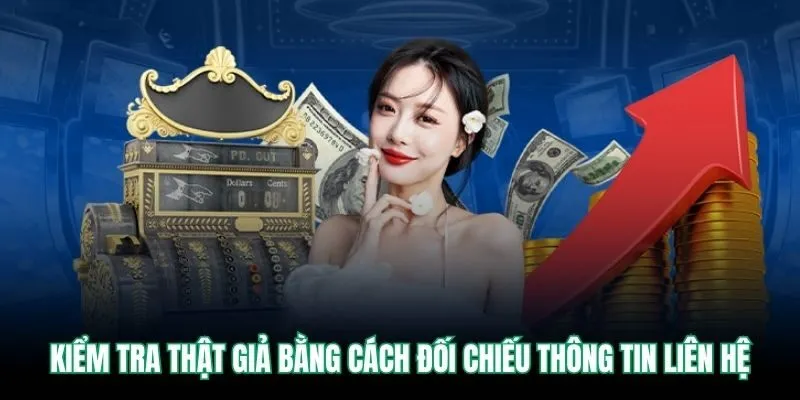 Phân Biệt Thật Giả HITCLUB - 3 Bước Đơn Giản Để Nhận Biết 3 Kiểm tra thật giả bằng cách đối chiếu thông tin liên hệ